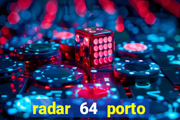 radar 64 porto seguro bahia